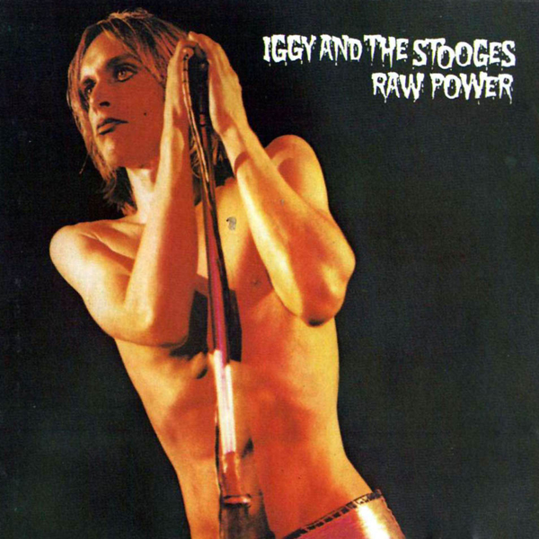 Iggy & The Stooges, 'Raw Power'