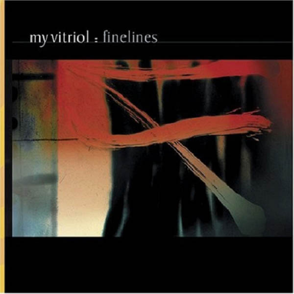 Finelines, ‘My Vitriol’