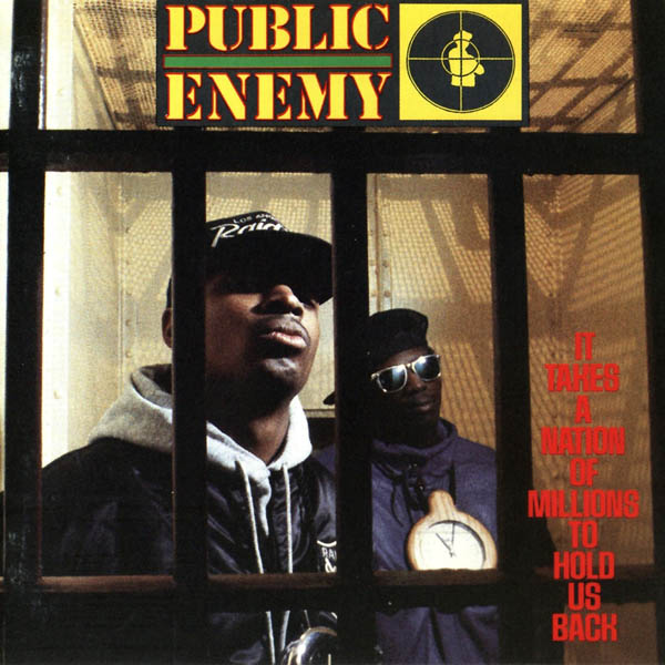 Public Enemy, ‘It Takes a Nation of Millions to Hold us Back’