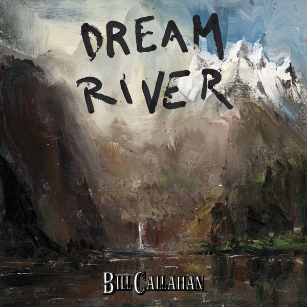 35. Bill Callahan - 'Dream River'