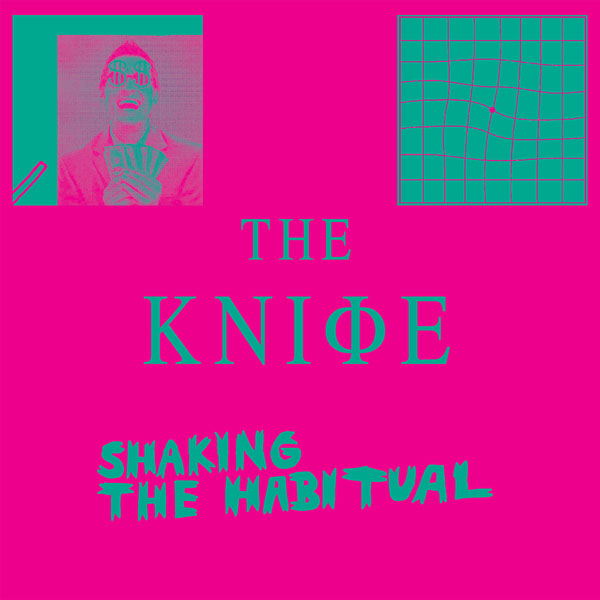 43. The Knife - 'Shaking The Habitual'