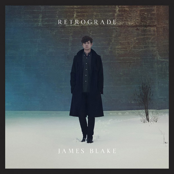 46. James Blake - 'Retrograde'