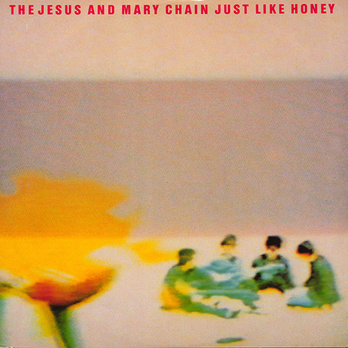 Jesus And Mary Chain - 'Just Like Honey'