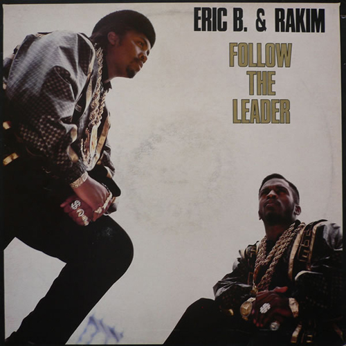 Eric B And Rakim - 'Follow The Leader'