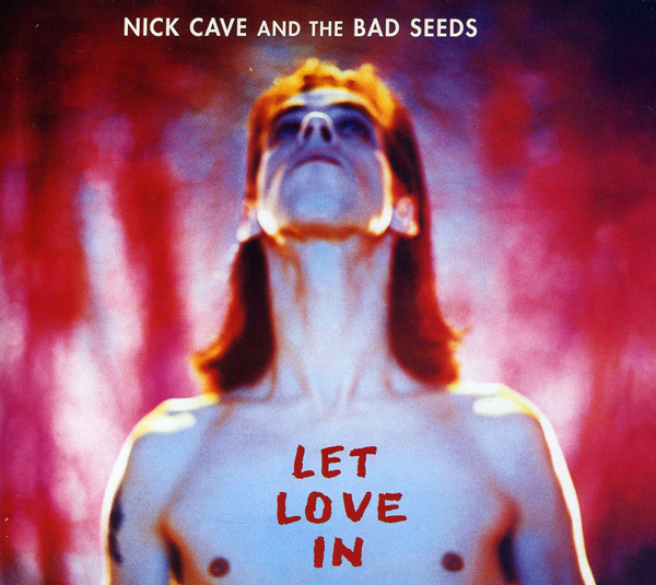 Nick Cave and the Bad Seeds – 'Let Love In'