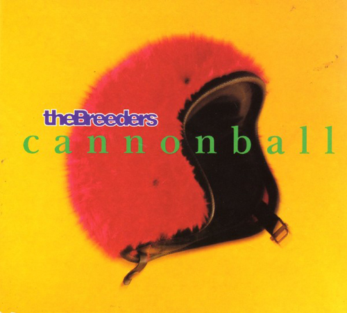 The Breeders - 'Cannonball'