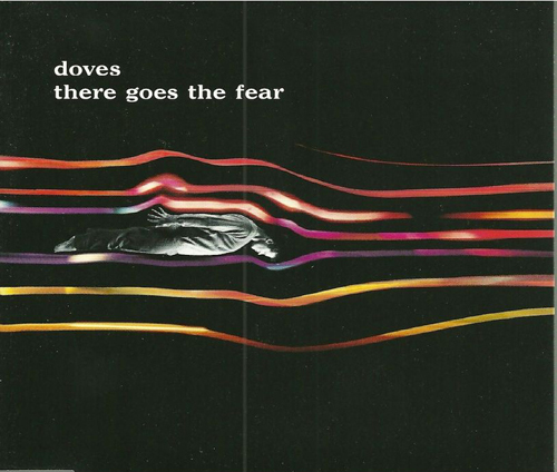 Doves - 'There Goes The Fear'