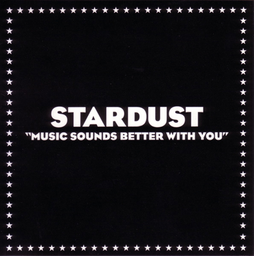 Stardust - 'Music Sounds Better With You'