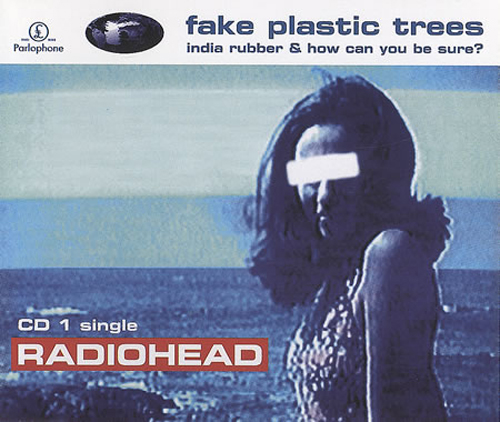 Radiohead - 'Fake Plastic Trees'