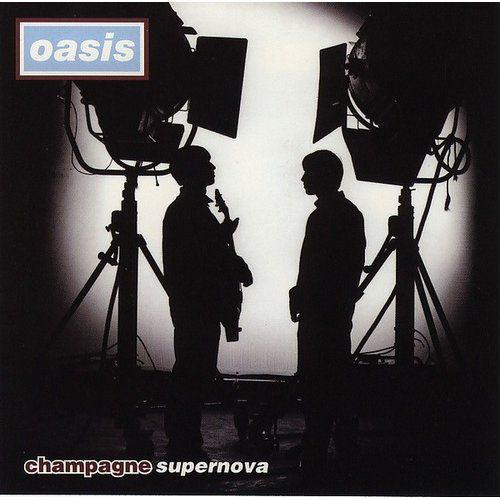 Oasis - 'Champagne Supernova'