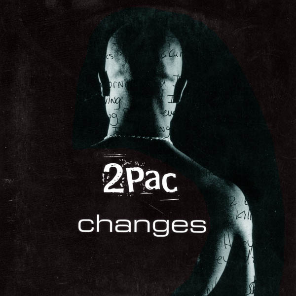 2Pac – 'Changes' (1998).