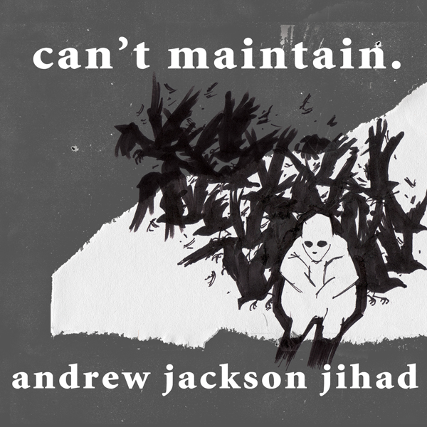 Andrew Jackson Jihads’ ‘Can't Maintain’