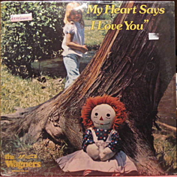 The Wagners – 'My Heart Says I Love You'