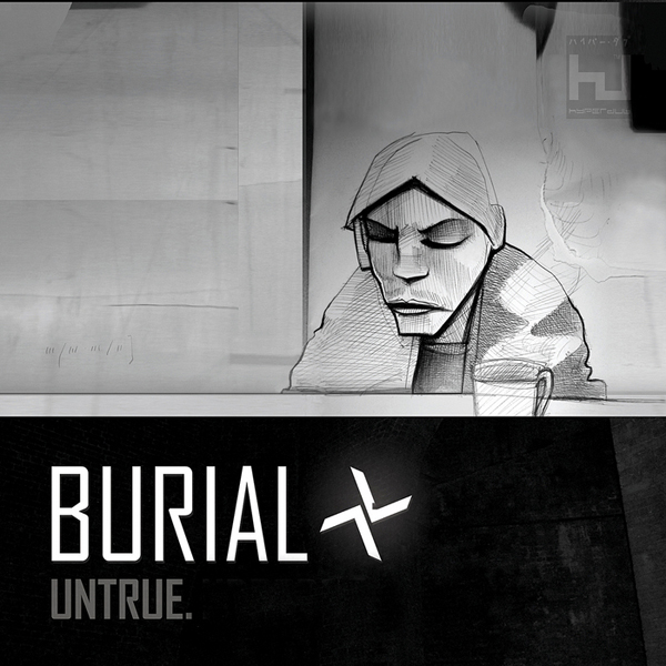 Burial – 'Untrue' (Hyperdub, 2007)