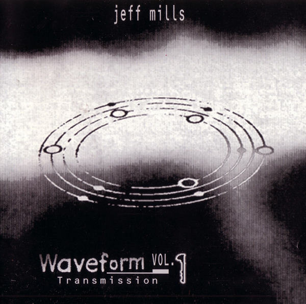 Jeff Mills – ‘Waveform Transmission Volume 1’ (Axis Records, 1992)