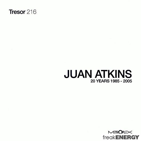 Juan Atkins, '20 Years Metroplex: 1985-2005' (Tresor, 2005)