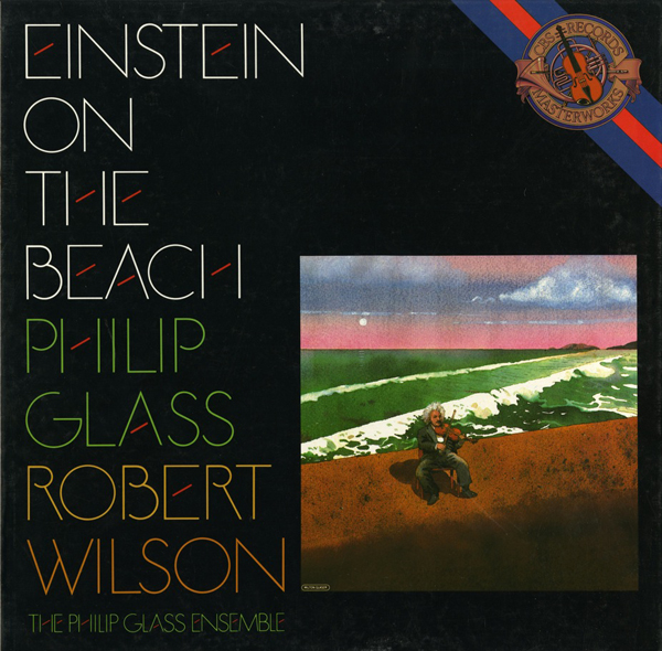 Philip Glass & Robert Wilson – 'Einstein On The Beach' (Tomato, 1978)