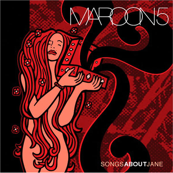 Maroon 5 – 'Songs About Jane' (2011).