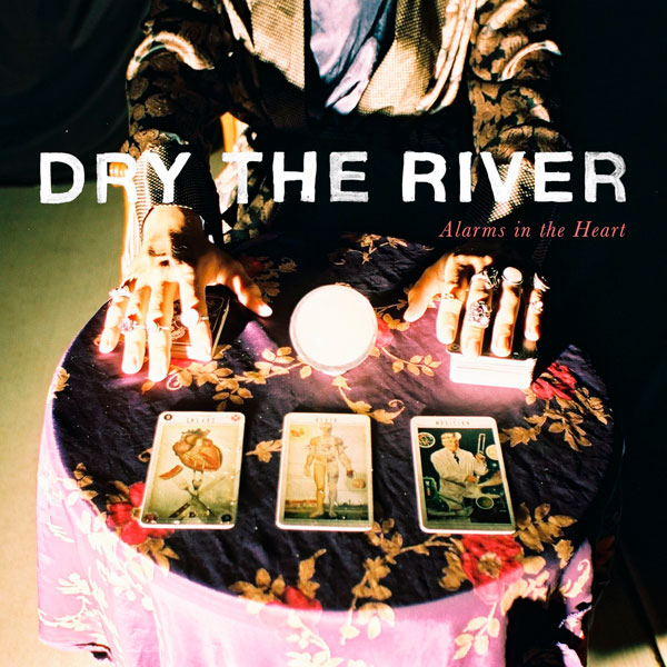 Dry The River- ‘Alarms in the Heart’