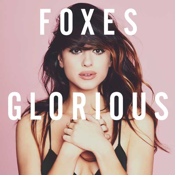 Foxes – ‘Glorious’
