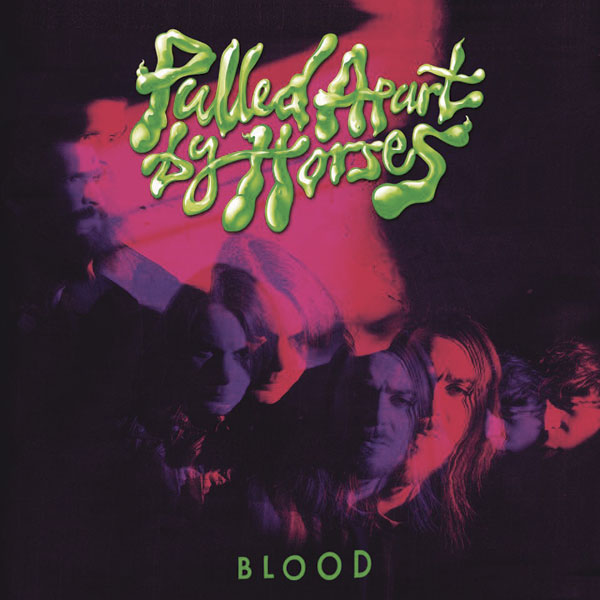 Pulled Apart By Horses - 'Blood'
