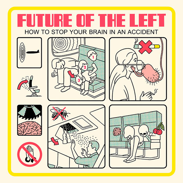 Future Of The Left – ‘How To Stop Your Brain In An Accident’