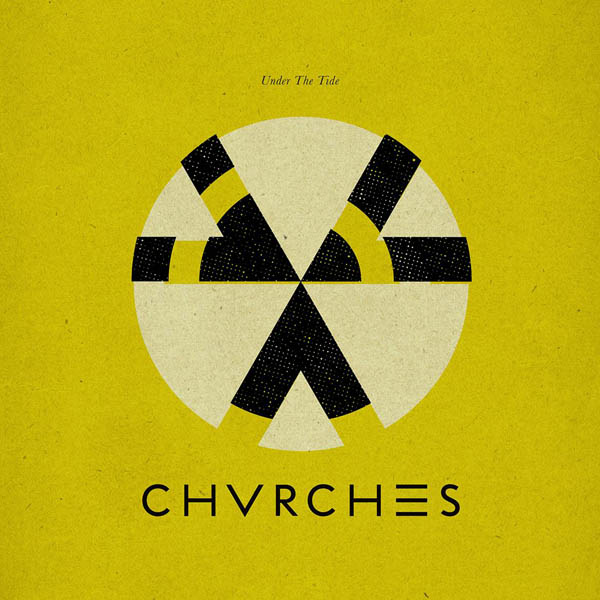 Chrvches - 'Under The Tide'