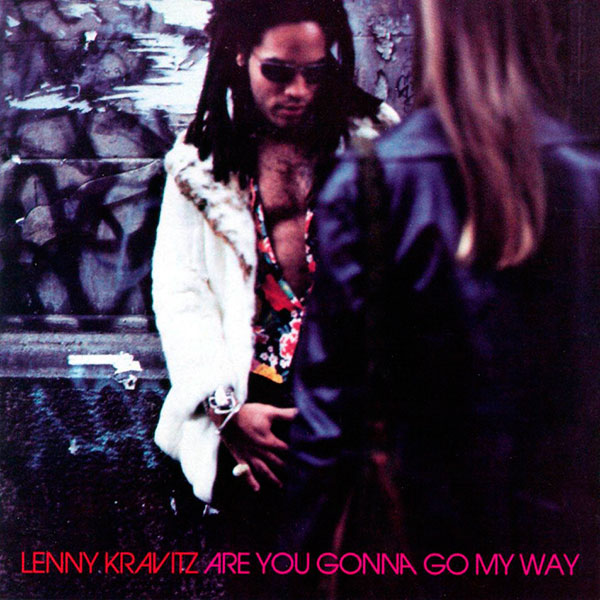 Lenny Kravitz - Are You Gonna Go My Way (1993)