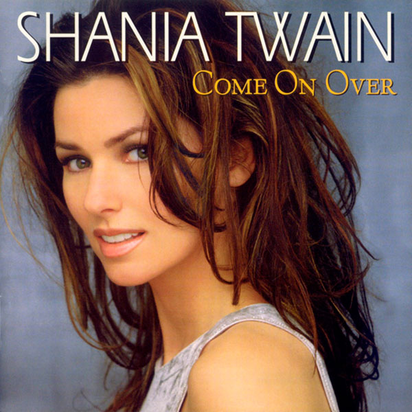 Shania Twain - Come On Over (1997)