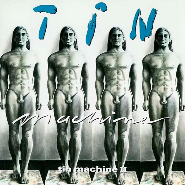 Tin Machine - Tin Machine II (1991)
