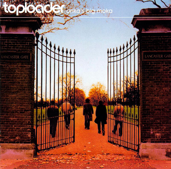 Toploader - Onka’s Big Moka (1999)