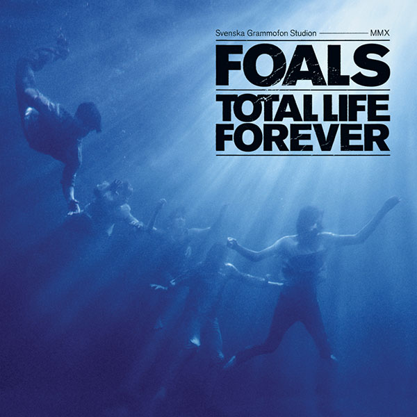 37. Foals - 'Total Life Forever' (2010)