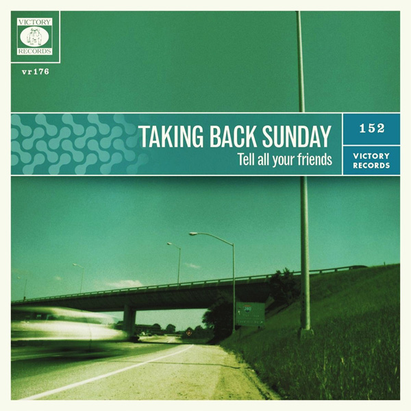 Taking Back Sunday - 'Tell All Your Friends'