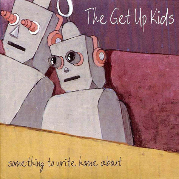 The Get Up Kids - 'Something To Write Home About'