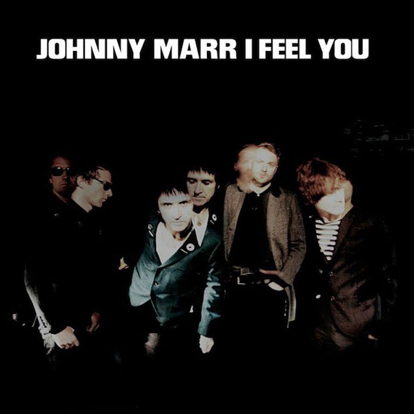 Johnny Marr - I Feel You