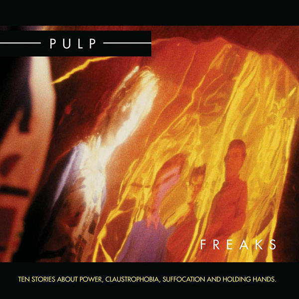 Pulp - 'Freaks'