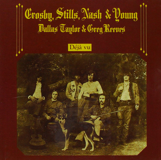 Crosby, Stills, Nash & Young – Deja Vu