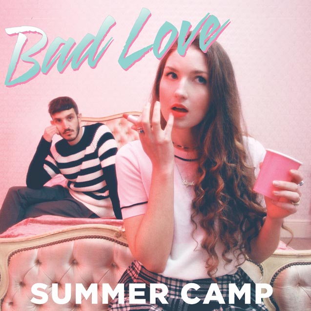 Summer Camp – Bad Love