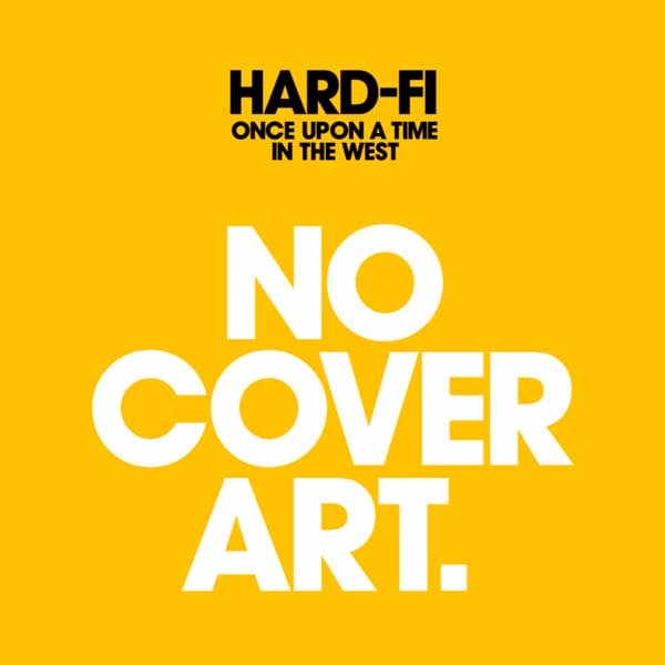 Hard-Fi - 'Once Upon A Time In The West'