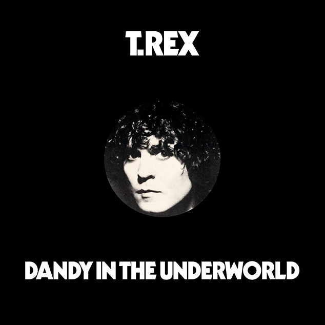 T.Rex – 'Dandy In The Underworld'