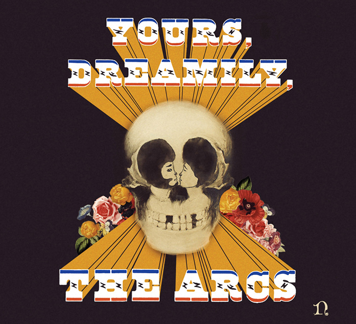 The Arcs - 'Yours, Dreamily'