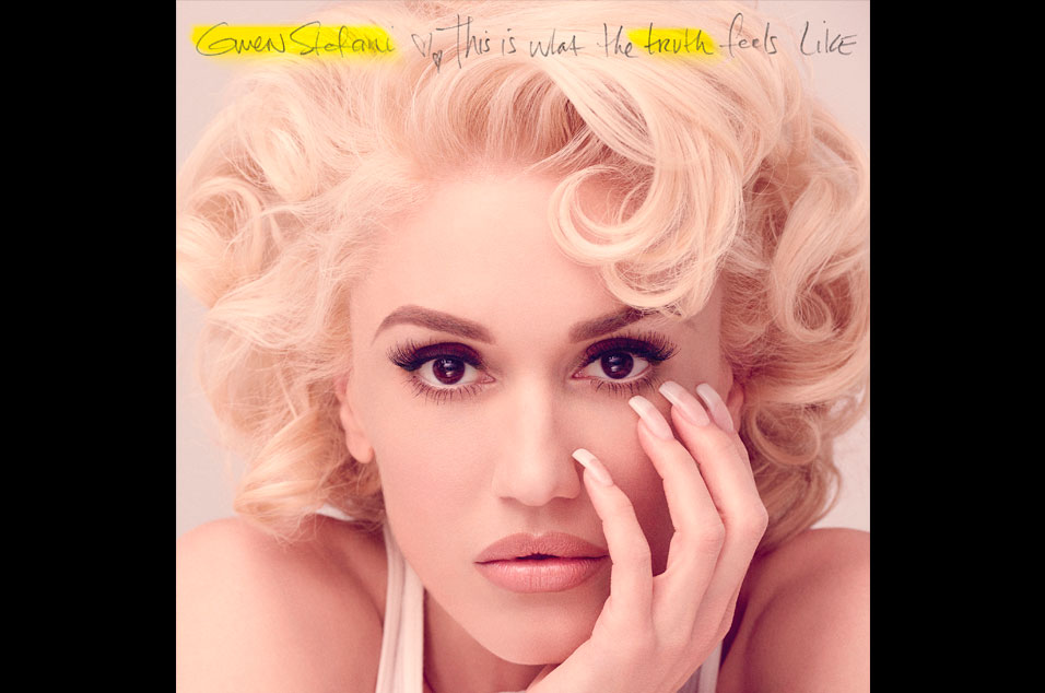 Gwen Stefani - 'This Is What The Truth Feels Like' Review ...