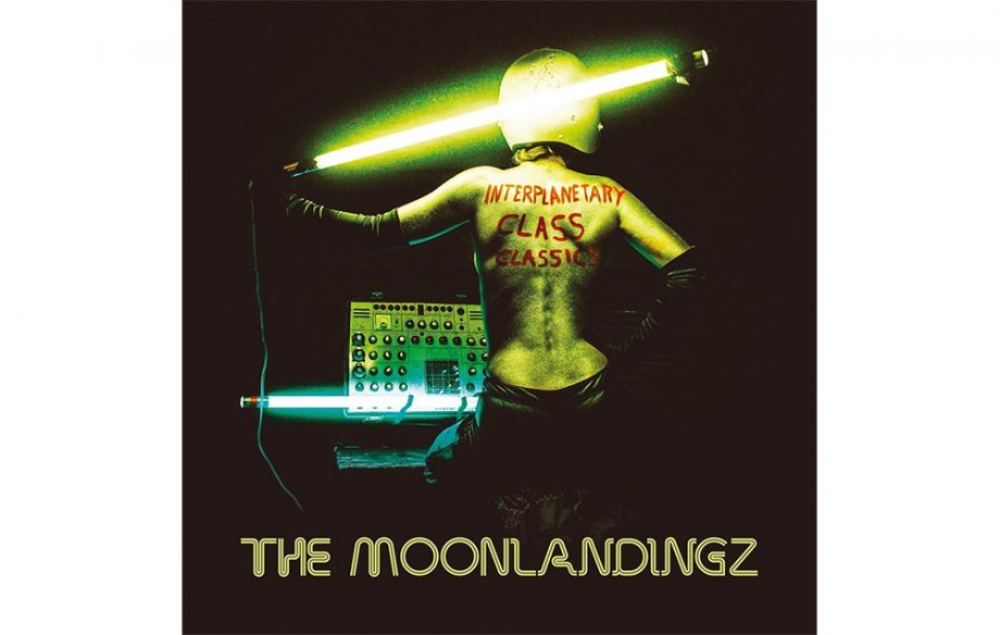 The Moonlandingz - 'Interplanetary Class Classics'